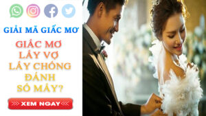 Mơ lấy vợ lấy chồng đánh con gì